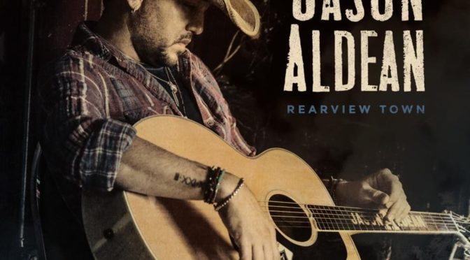 Album Review: Jason Aldean–Rearview Town