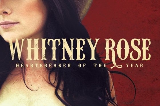 Album Review: Whitney Rose–<I>Heartbreaker of the Year</I>