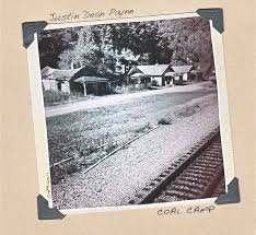 Review: Justin Payne’s Coal Camp EP, aka a Love Letter to West Virginia