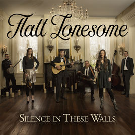 Album Review: Flatt Lonesome–Silence in These Walls