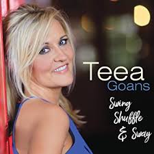 Album Review: Teea Goans – Swing, Shuffle And Sway